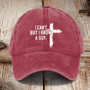 I Cant But I Know A Guy Hat 4
