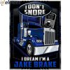 I Don’t Snore I Dream I’m A Jake Brake Blanket