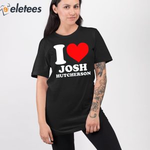 I Love Josh Hutcherson Shirt 4