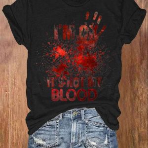 IM Ok ItS Not My Blood Halloween Shirt 3