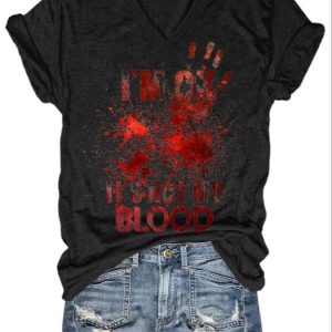 IM Ok ItS Not My Blood Halloween Shirt 4