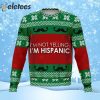 I’m Hispanic Ugly Christmas Sweater