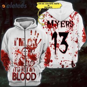 Im Ok It Is Not My Blood Michael Myers 3D All Over Printed Shirt 2