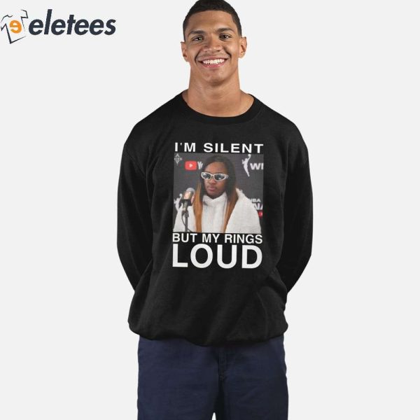 Jackie Young I’m Silent But My Rings Loud Shirt