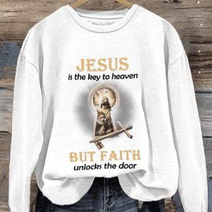 Jesus Is The Key To Heaven But Faith Unlocks The Door Sweatshirt 3