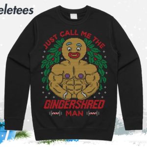 Just Call Me The Gingershred Man Ugly Christmas Sweater 1