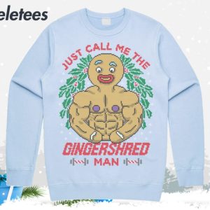 Just Call Me The Gingershred Man Ugly Christmas Sweater 3