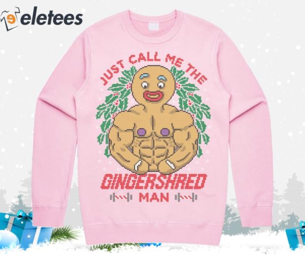 Just Call Me The Gingershred Man Ugly Christmas Sweater