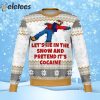 Let’s Lie In The Snow And Pretend It’s Cocaine Dank Ugly Christmas Sweater