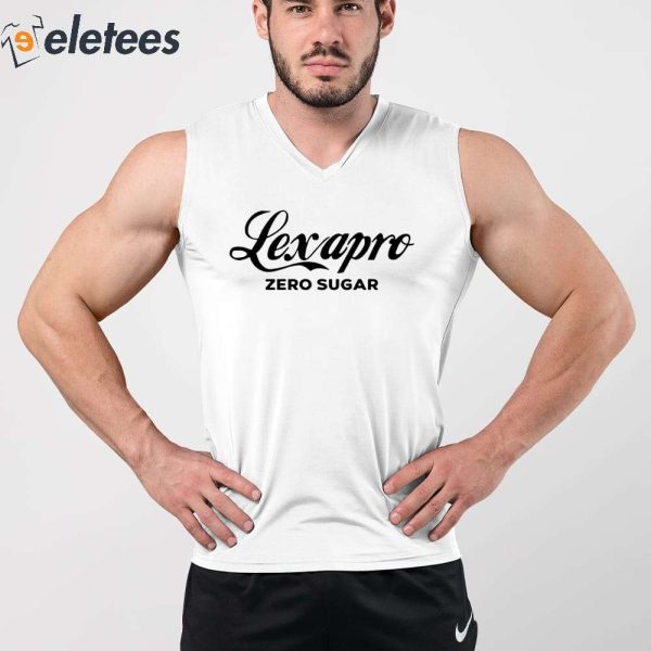 Lexapro Zero Sugar Shirt