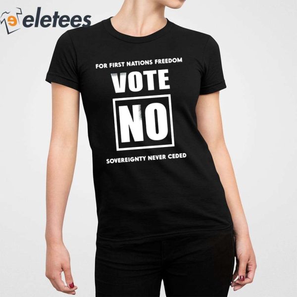 Lidia Thorpe For First Nations Freedom Vote No Sovereignty Ceded Shirt