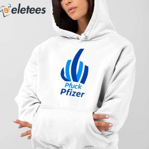 Lori Petersen Pfuck Pfizer Shirt 5