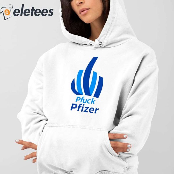 Lori Petersen Pfuck Pfizer Shirt