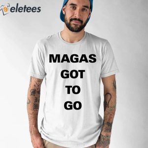 Magas Got To Go Shirt 1
