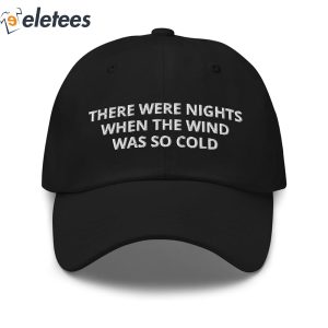 Maren Morris There Were Nights When The Wind Was So Cold Hat 2
