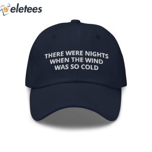 Maren Morris There Were Nights When The Wind Was So Cold Hat 3