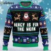 Mercy Is For The Weak Christmas Ugly Sweater