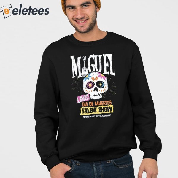 Miguel Live Dia De Muertos Talent Show Shirt