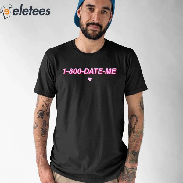 Mxmtoon 1-800-Date-Me Shirt