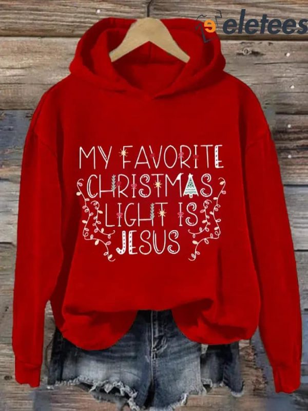 My Favorite Christmas Light Is Jesus Print Hoodie