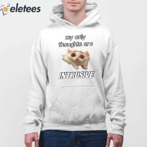 My Only Thoughts Are Intrusive Shirt 4