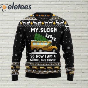 My Sleigh Broke Ugly Christmas Sweater 1