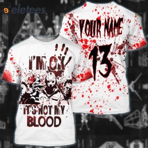 Myers And Friends I’m Ok It’s Not My Blood 13 AOP Shirt