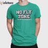 No Fly Zone Qbs Will Be Embarrassed Shirt