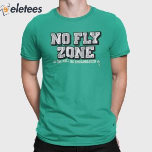 No Fly Zone Qbs Will Be Embarrassed Shirt 1