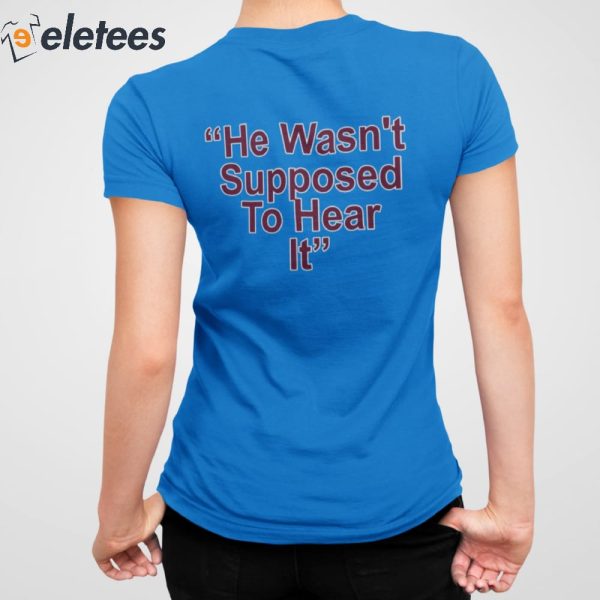 Orion Kerkering Atta Boy Harper He Wasn’t Supposed To Hear It Shirt