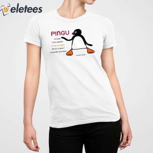 Pingu A Laide Cest Superbe Je Suis En Colere Shirt 4