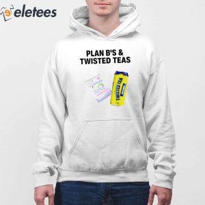 Plan BS Twisted Teas Shirt 4