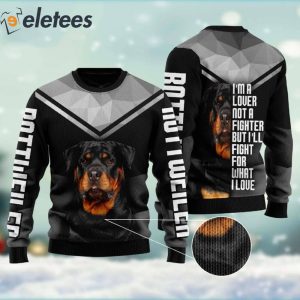 Rottweiler Im A Lover Not A Fighter Ugly Christmas Sweater 2