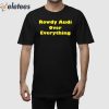 Rowdy Audi Over Everything Shirt