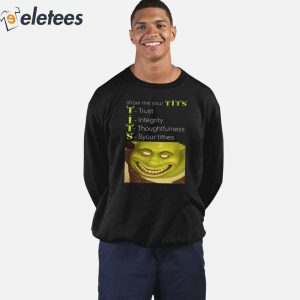 Show Me Your Tits Trust Integrity Thoughtfulness Syour Tities Shirt 4