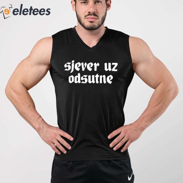 Sjever Uz Odsutne Shirt