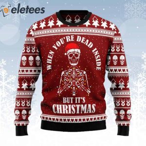 Skull When Youre Dead Inside But Its Christmas Ugly Sweater 1