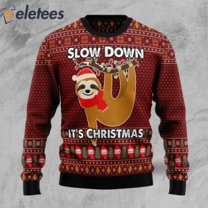 Sloth Slow Down Its Christmas Ugly Sweater 1