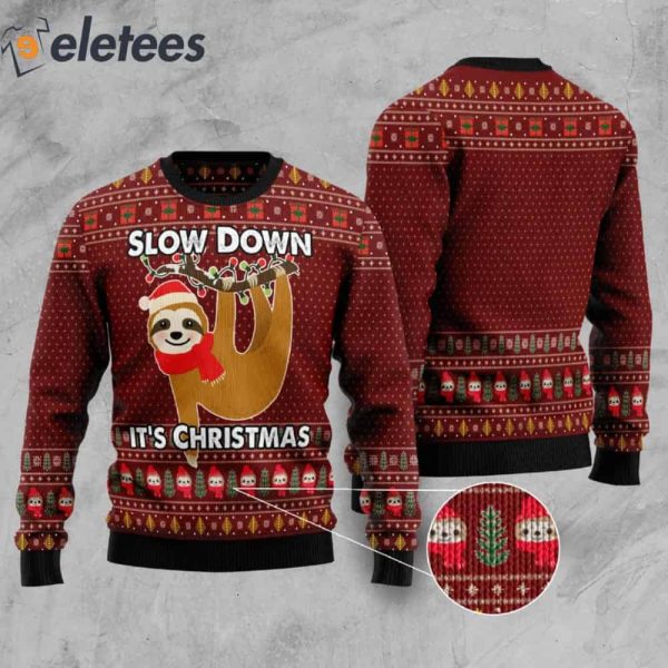 Sloth Slow Down It’s Christmas Ugly Sweater