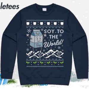Soy To The World Ugly Christmas Sweater 1