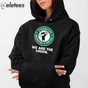 Starbucks Workers United We Are The Union Shirt 3