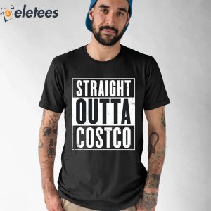 Straight Outta Costco Sweatshirt 1