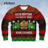 Tech Support I’m Here To Delete Your Cookie Ugly Christmas Sweater