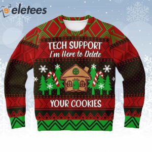 Tech Support Im Here To Delete Your Cookie Ugly Christmas Sweater 1