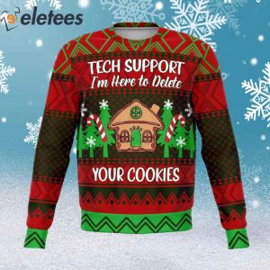 Tech Support Im Here To Delete Your Cookies Ugly Christmas Sweater 1