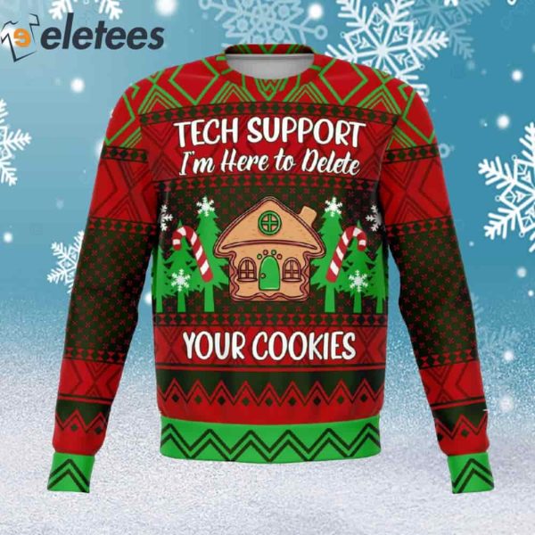Tech Support I’m Here To Delete Your Cookies Ugly Christmas Sweater