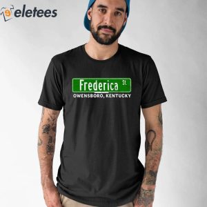 The Frederica Street Owensboro Kentucky Shirt