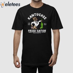 The Kantuckee Fried Gator Shirt 1
