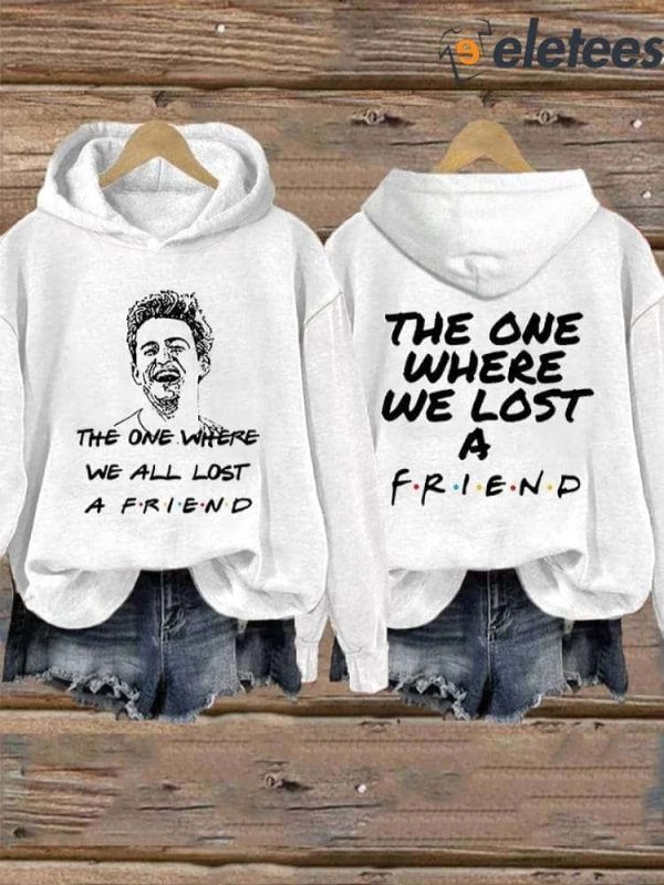 The One Where We All Lost A Friend Matthew Perry Long Sleeve Hoodie