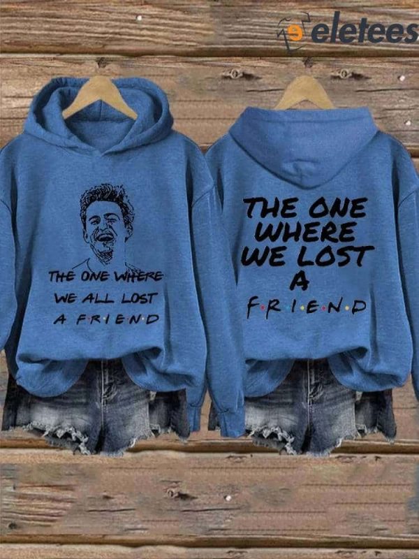 The One Where We All Lost A Friend Matthew Perry Long Sleeve Hoodie
